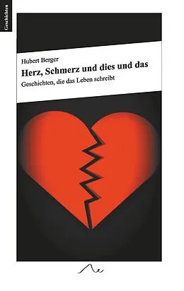 E-Book (epub) Herz, Schmerz und dies und das von Hubert Berger