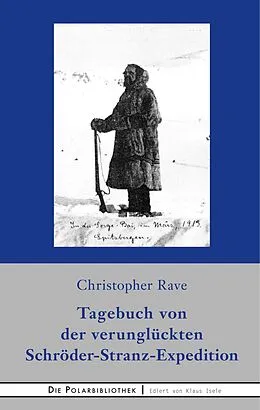 E-Book (epub) Tagebuch von der verunglückten Expedition Schröder-Stranz von Christopher Rave