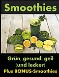 E-Book (epub) Smoothies von Dana Knechter, Yannik Hoffmann