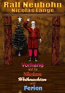 E-Book (epub) Vorhang auf für Nikolaus Weihnachten und Ferien von Ralf Neubohn