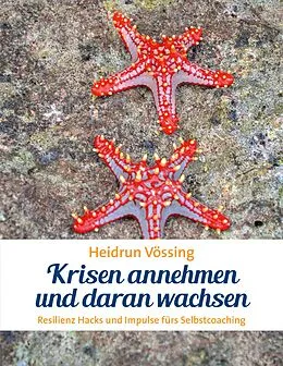 E-Book (epub) Krisen annehmen und daran wachsen von Heidrun Vössing
