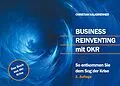 E-Book (epub) Business Reinventing mit OKR von Christian Kalkbrenner