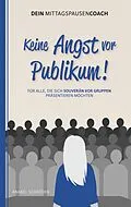 E-Book (epub) Keine Angst vor Publikum! von Anabel Schröder