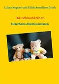 E-Book (epub) Die Schlaubärchen von Lukas Kopper, Edith Anneliese Groth