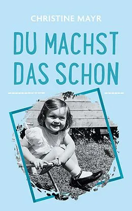E-Book (epub) Du machst das schon von Christine Mayr