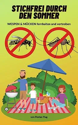 E-Book (epub) Stichfrei durch den Sommer von Florian Flug