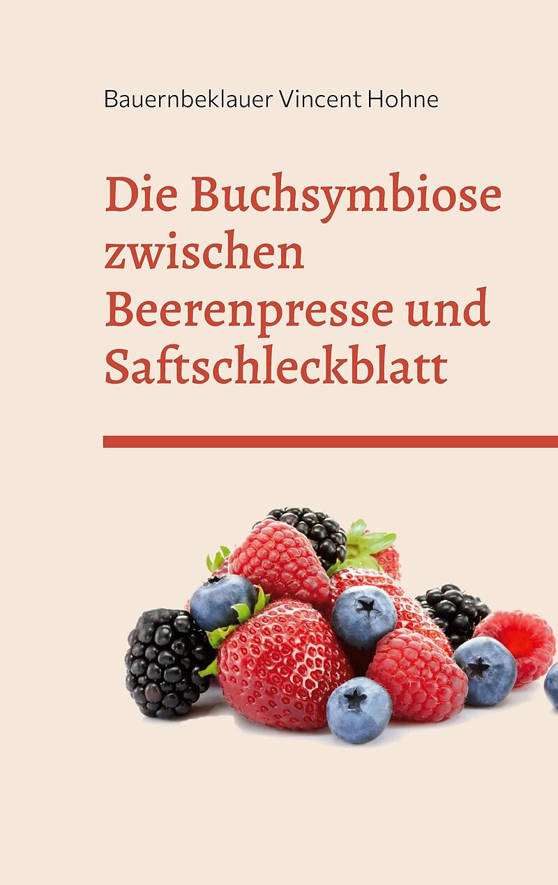Die Buchsymbiose zwischen Beerenpresse und Saftschleckblatt