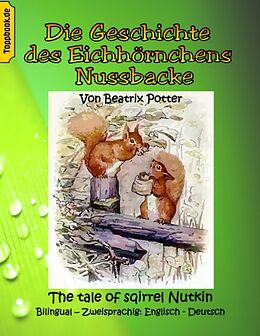Kartonierter Einband Die Geschichte des Eichhörnchens Nussbacke von Beatrix Potter, Klaus-Dieter Sedlacek
