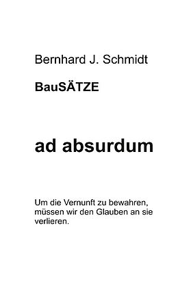 Kartonierter Einband ad absurdum von Bernhard J. Schmidt