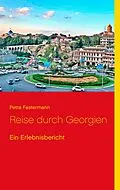 E-Book (epub) Reise durch Georgien von Petra Fastermann