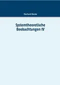 E-Book (epub) Systemtheoretische Beobachtungen IV von Eberhard Blanke