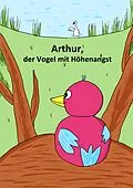 E-Book (epub) Arthur, der Vogel mit Höhenangst von Anna Schäfer