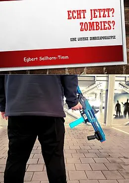 E-Book (epub) Echt jetzt? Zombies? von Egbert Sellhorn-Timm