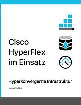 E-Book (epub) Cisco HyperFlex im Einsatz von Markus Stubbig