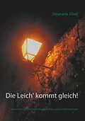 E-Book (epub) Die Leich' kommt gleich! von Stephanie Zibell
