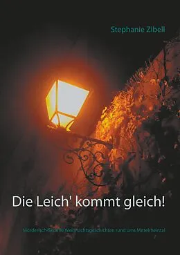 E-Book (epub) Die Leich' kommt gleich! von Stephanie Zibell