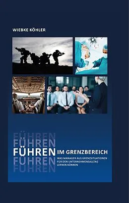 E-Book (epub) Führen im Grenzbereich von Wiebke Köhler