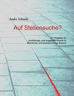 E-Book (epub) Auf Stellensuche? von Andre Schmitt