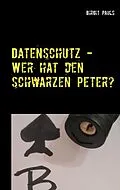 E-Book (epub) Datenschutz - Wer hat den schwarzen Peter? von Birgit Pauls