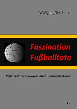 E-Book (pdf) Faszination Fußballtoto von Wolfgang Teschner