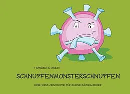 E-Book (pdf) Schnupfenmonsterschnupfen von Franziska K. Briest