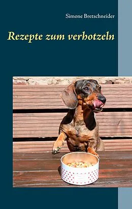 E-Book (epub) Rezepte zum verhotzeln von Simone Bretschneider