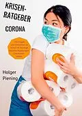 E-Book (epub) Krisenratgeber Corona von Holger Piening