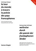 E-Book (epub) Le tour du monde à travers la poésie des pays francophones von Hannes Stiegler