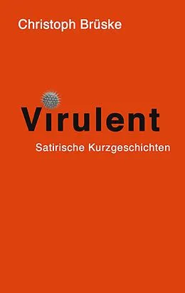 E-Book (epub) Virulent von Christoph Brüske