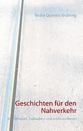E-Book (epub) Geschichten für den Nahverkehr von Beate Quester-Brüning