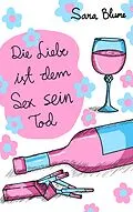 E-Book (epub) Die Liebe ist dem Sex sein Tod von Sara Blume