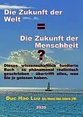 E-Book (epub) Die Zukunft der Welt=Die Zukunft der Menschheit? von Duc Hao Luu