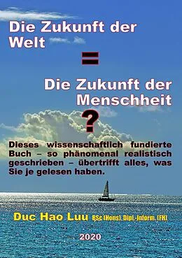 E-Book (epub) Die Zukunft der Welt=Die Zukunft der Menschheit? von Duc Hao Luu
