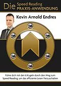 E-Book (epub) Die Speed Reading Praxis-Anwendung von Kevin Arnold Endres