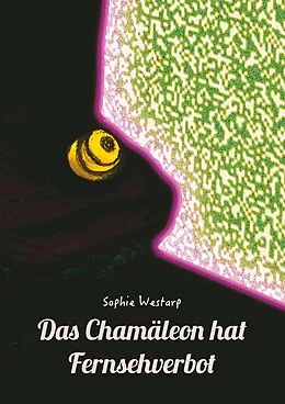E-Book (pdf) Das Chamäleon hat Fernsehverbot von Sophie Westarp