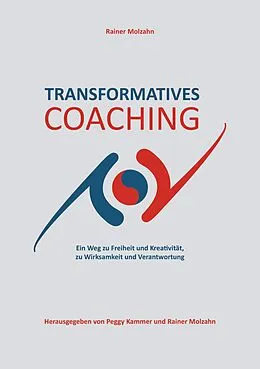 E-Book (epub) Transformatives Coaching von Rainer Molzahn