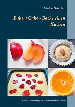 E-Book (epub) Bake a Cake - Backe einen Kuchen von Marion Birkenbeil