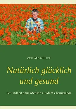 E-Book (epub) Natürlich glücklich und gesund von Gerhard Müller