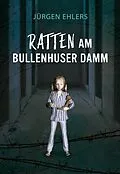 E-Book (epub) Ratten am Bullenhuser Damm von Jürgen Ehlers