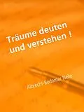 E-Book (epub) Träume deuten und verstehen! von Albrecht-Bodomar Nelle