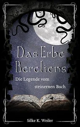 E-Book (epub) Das Erbe Bereliens von Silke Katharina Weiler