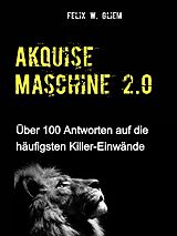 E-Book (epub) (Kalt)Akquise Maschine 2.0 von Felix W. Gliem