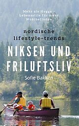 Kartonierter Einband Nordische Lifestyle-Trends: Niksen und Friluftsliv von Sofie Bakken