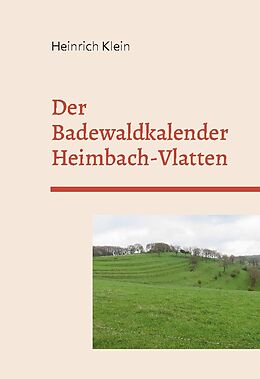 Fester Einband Der Badewaldkalender Vlatten und Heimbach von Heinrich Klein
