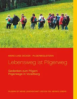 E-Book (epub) Lebensweg ist Pilgerweg von Marie-Luise Decker, Reinhard Decker
