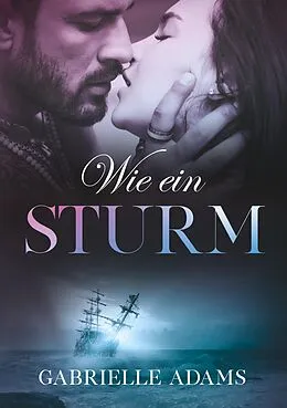 E-Book (epub) Wie ein Sturm von Gabrielle Adams