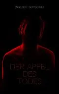 E-Book (epub) Der Apfel des Todes von Engelbert Gottschalk