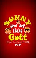 E-Book (epub) Sunny und der liebe Gott von Pit Vogt