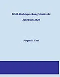 E-Book (epub) BGH-Rechtsprechung Strafrecht von Jürgen Peter Graf