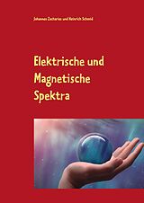 E-Book (epub) Elektrische und Magnetische Spektra von Johannes Zacharias, Heinrich Schmid
